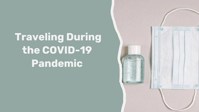 Traveling During the COVID-19 Pandemic: Go With an Essential Travel Kit